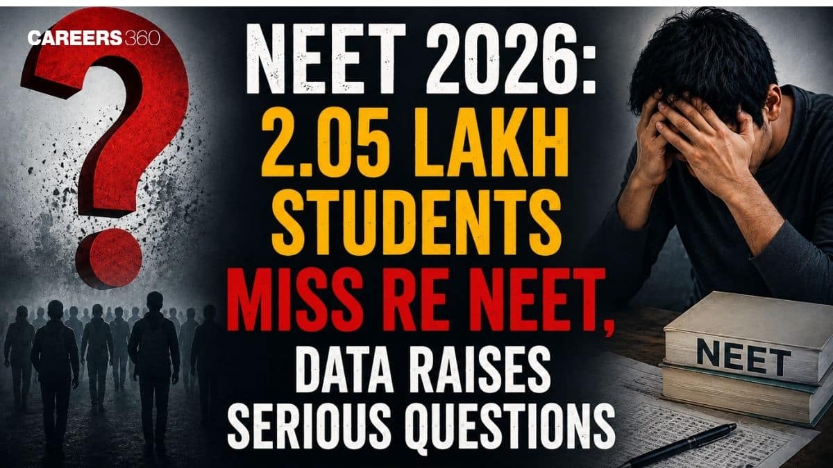 NEET 2026: 2.05 Lakh Students Miss Re NEET, Data Raises Serious Questions